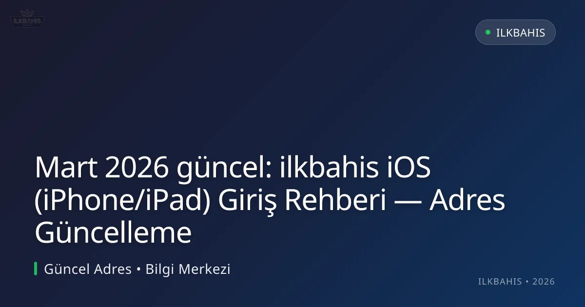 ilkbahis iOS (iPhone/iPad) Giriş Rehberi — Adres Güncelleme ilkbahis iOS (iPhone/iPad) Giriş Rehberi — Adres Güncelleme