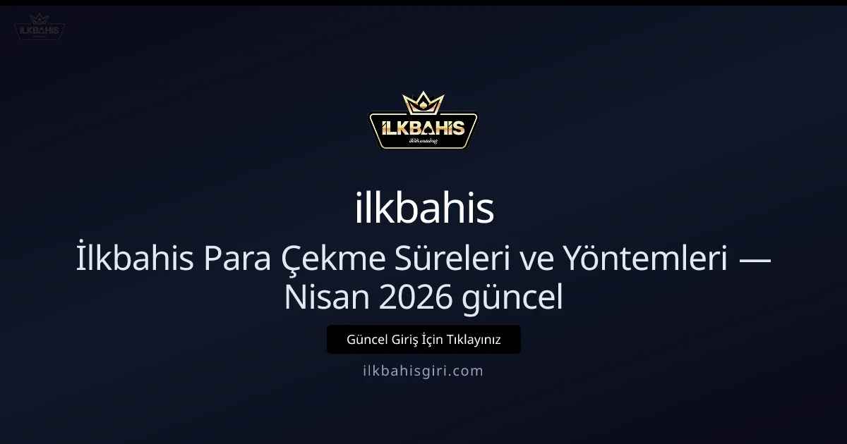 İlkbahis Para Çekme Rehberi: Yöntemler, Süreler ve İpuçları